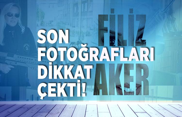 Filiz Aker'in paylaştığı son fotoğraflar dikkat çekti!