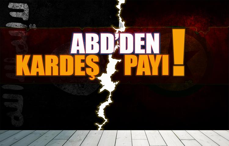 ABD, PKK ile DAEŞ'e kardeş payı yaptı