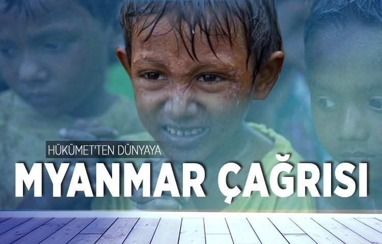 Hükümet'ten dünyaya Myanmar çağrısı