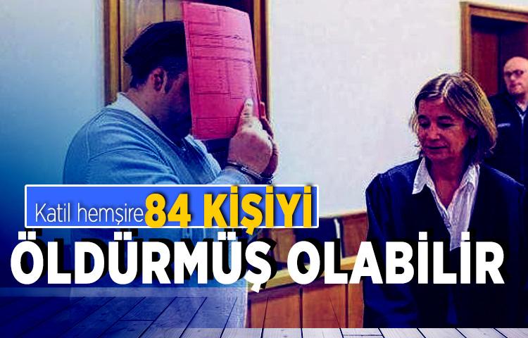 Katil hemşire 84 kişiyi öldürmüş olabilir!