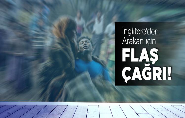 İngiltere'den Arakan için flaş çağrı!