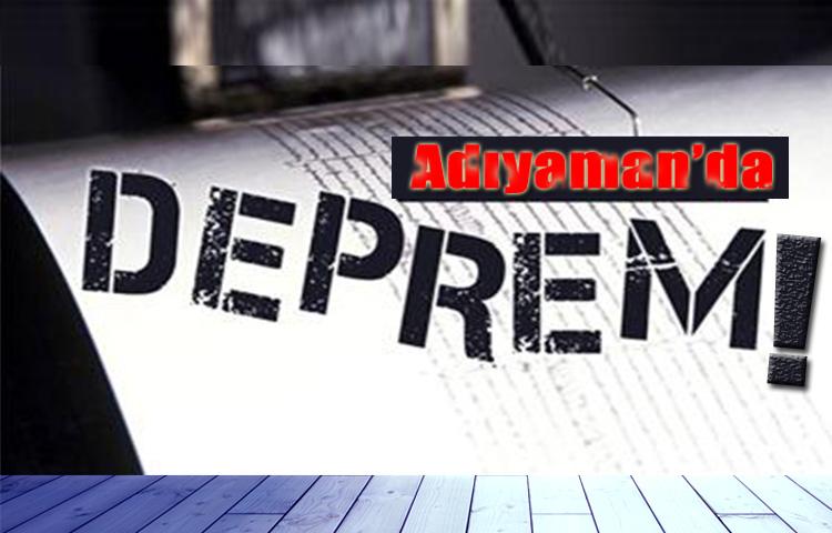 Adıyaman depremle sarsıldı!