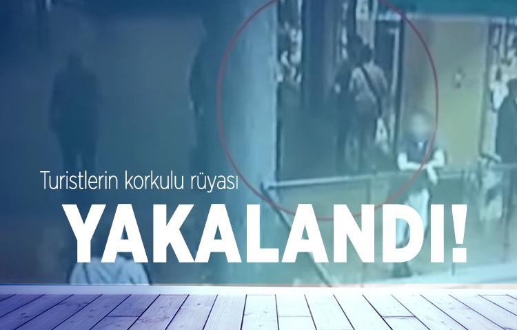 Turistlerin korkulu rüyası yakalandı!