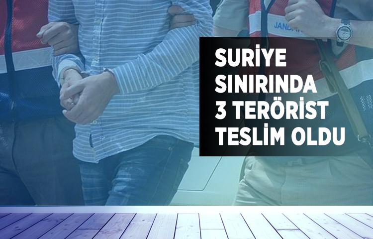 Suriye sınırında 3 terörist teslim oldu
