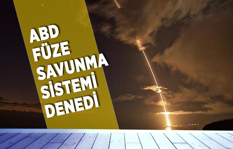 ABD, füze savunma sistemi denedi