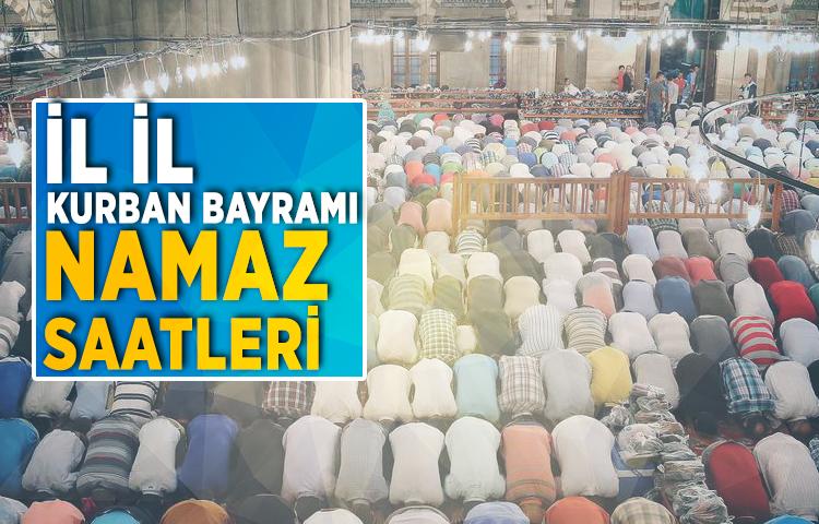 İl il kurban bayramı namaz saatleri