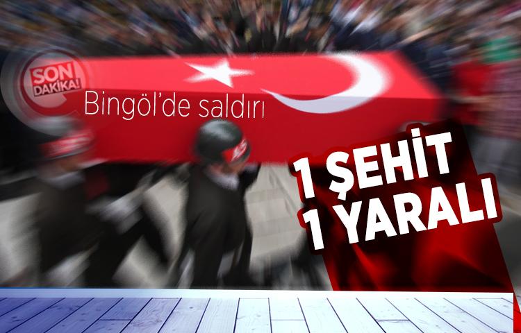 Bingöl’de saldırı: 1 şehit, 1 yaralı