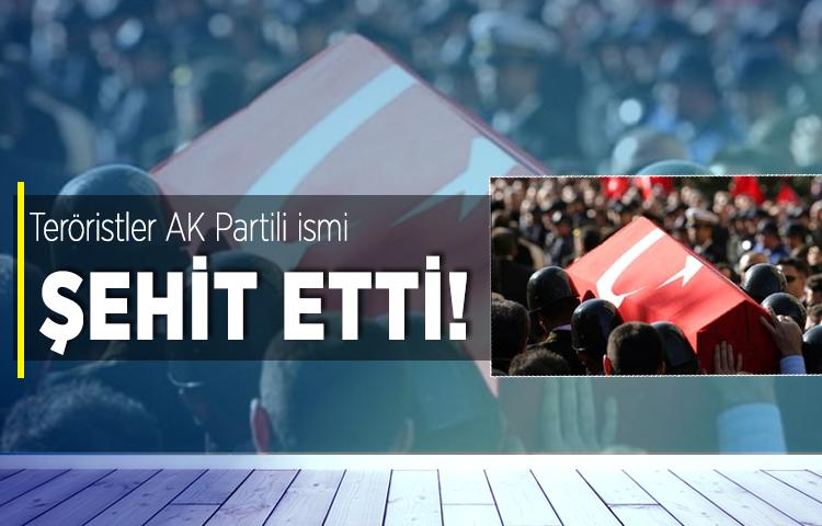 AK Partili aday terör saldırısında şehit oldu