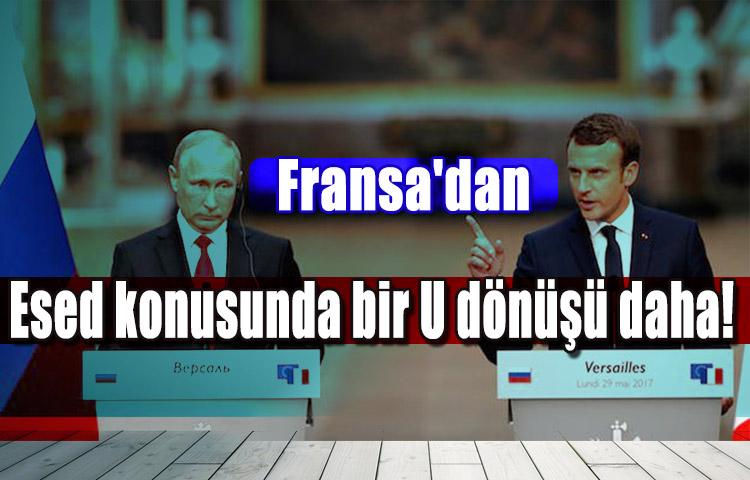 Fransa'dan Esed konusunda bir U dönüşü daha!