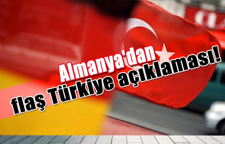Almanya'dan flaş Türkiye açıklaması!