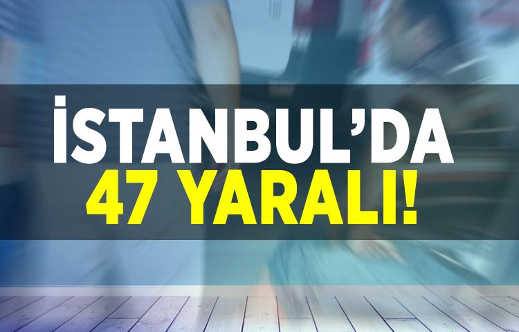 İstanbul Valisi yaralı sayısını açıkladı!