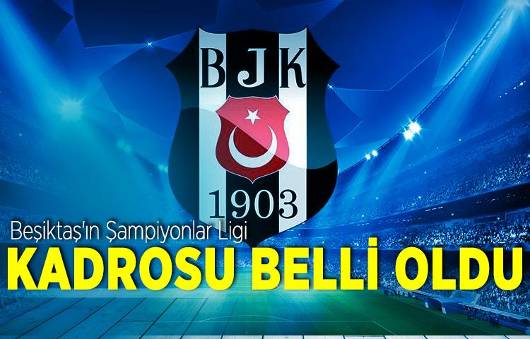 Beşiktaş'ın Şampiyonlar Ligi kadrosu belli oldu