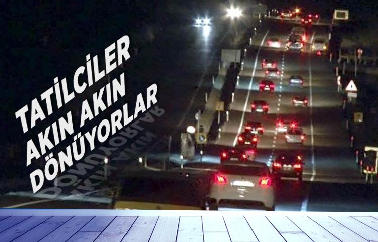 Tatilciler akın akın dönüyorlar