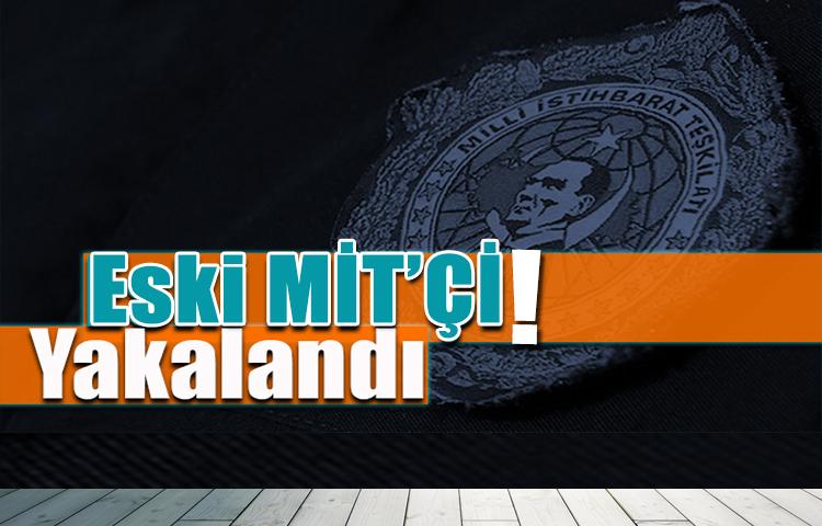 İstihbarat dünyasının ünlü ismi köyde yakalandı!