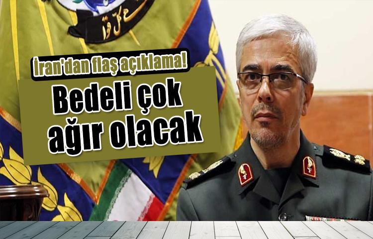 İran'dan flaş açıklama! Bedeli çok ağır olacak