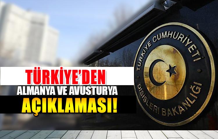 Türkiye'den Almanya ve Avusturya açıklaması