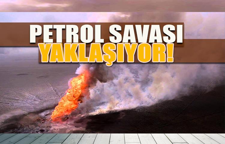 Petrol savaşı yaklaşıyor!