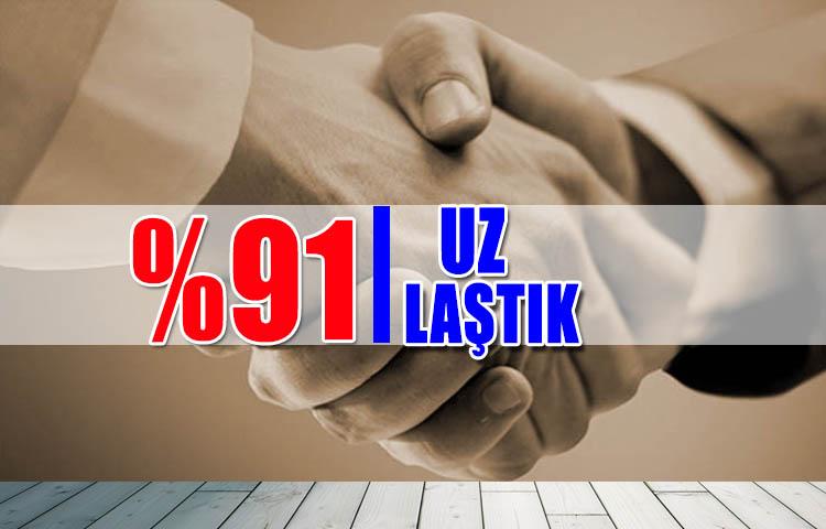 Yüzde 91 uzlaştık!
