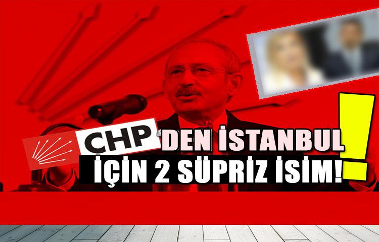 CHP'de İstanbul adaylığı için 2 sürpriz isim