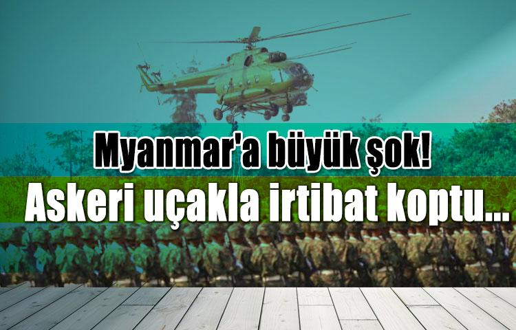 Myanmar'a büyük şok! Askeri uçakla irtibat koptu