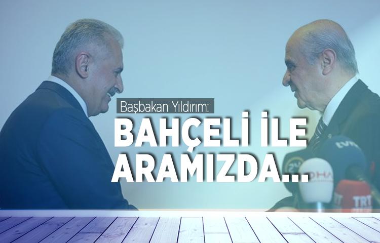 Başbakan Yıldırım'dan Bahçeli cevabı!