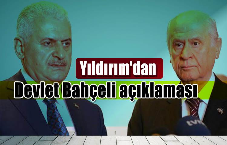 Yıldırım'dan Devlet Bahçeli açıklaması