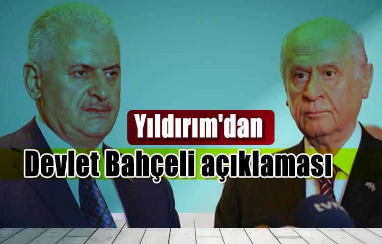 Yıldırım'dan Devlet Bahçeli açıklaması