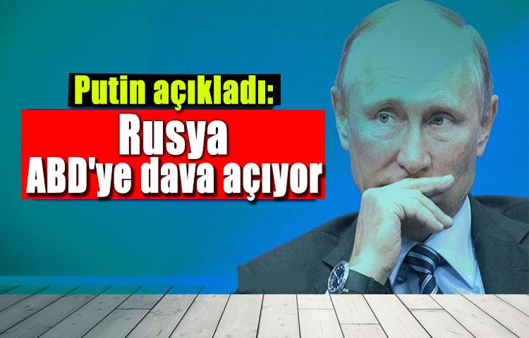 Putin açıkladı: Rusya ABD'ye dava açıyor