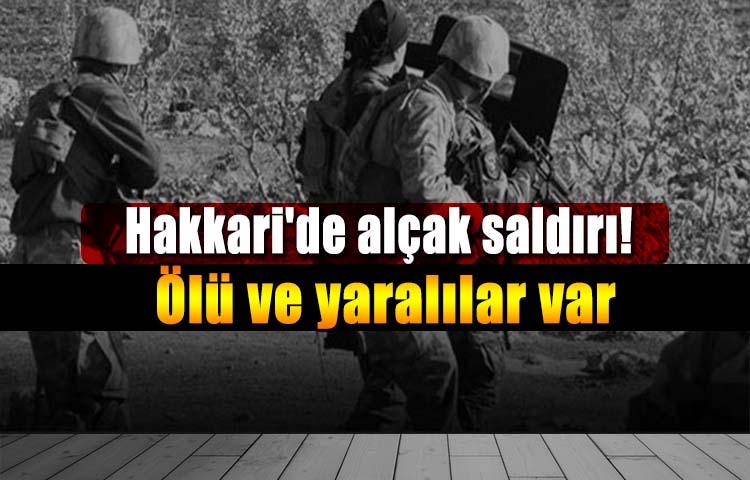 Hakkari'de alçak saldırı! Ölü ve yaralılar var