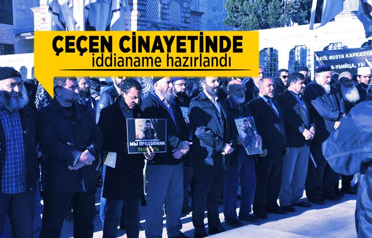 İstanbul'daki Çeçen cinayetinde iddianame hazırlandı