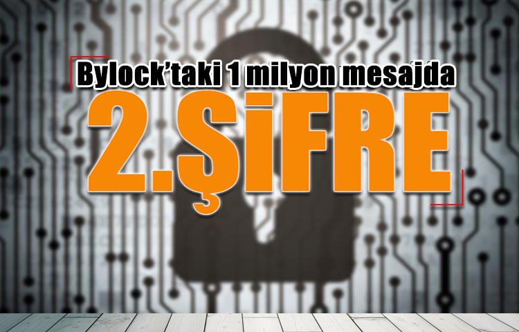 Bylock’taki 1 milyon mesajda ikinci şifre