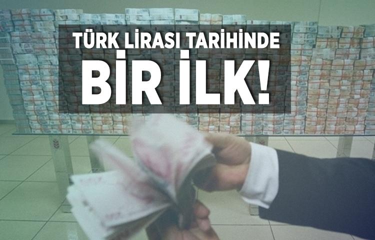 Türk Lirası tarihinde bir ilk gerçekleşti!