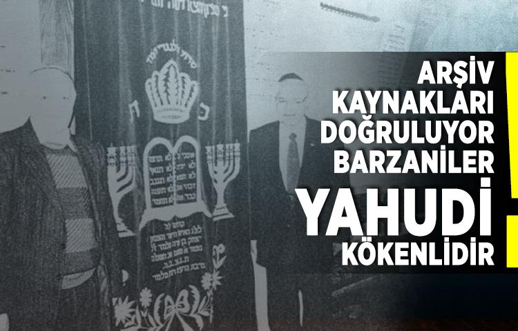 Arşiv çok net: Barzani'ler Yahudi kökenli...