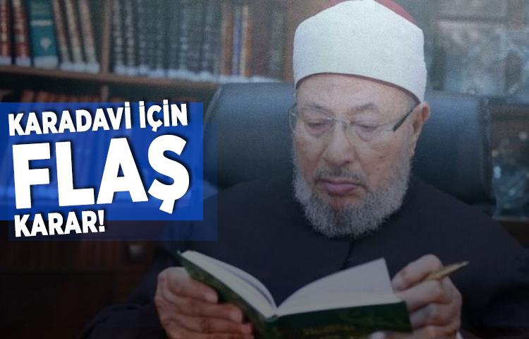 Yusuf el-Karadavi için flaş karar!