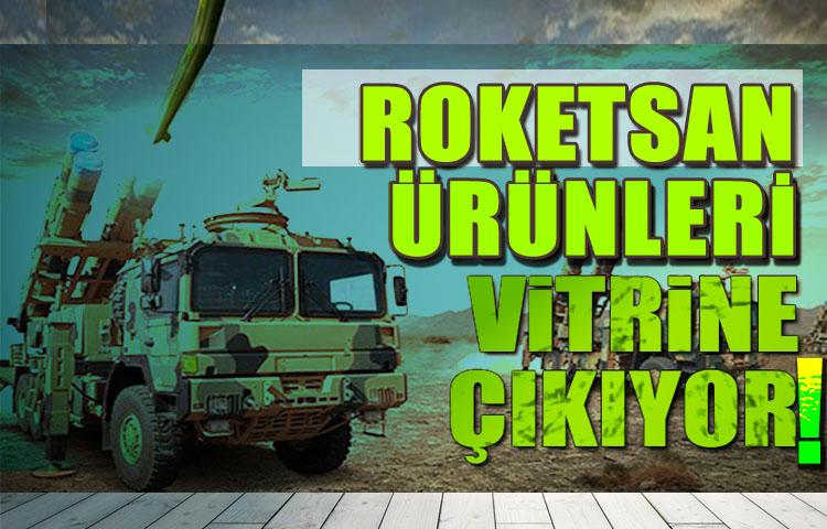 ROKETSAN ürünleri vitrine çıkıyor!
