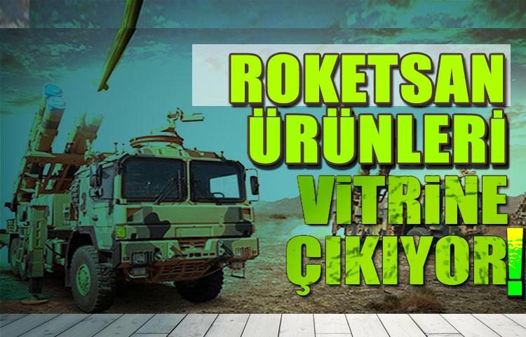 ROKETSAN ürünleri vitrine çıkıyor!