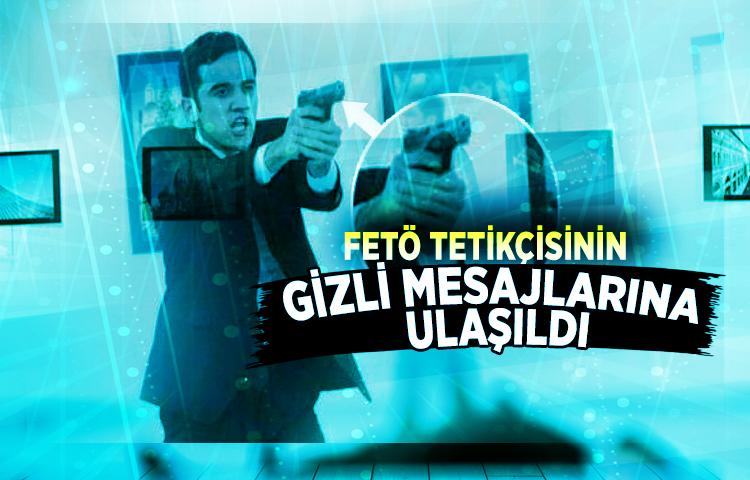 FETÖ tetikçisinin gizli mesajlarına ulaşıldı