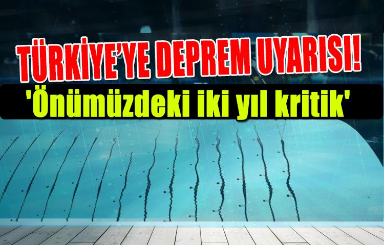Korkutan deprem tahmini! 'Önümüzdeki iki yıl kritik'