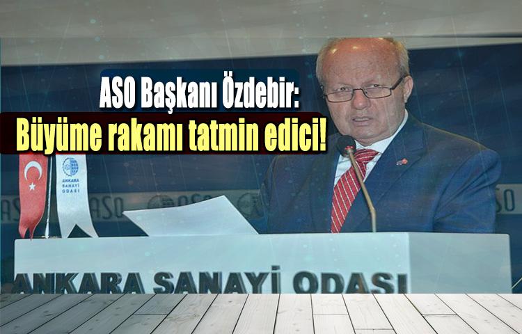 ASO Başkanı Özdebir: Büyüme rakamı tatmin edici