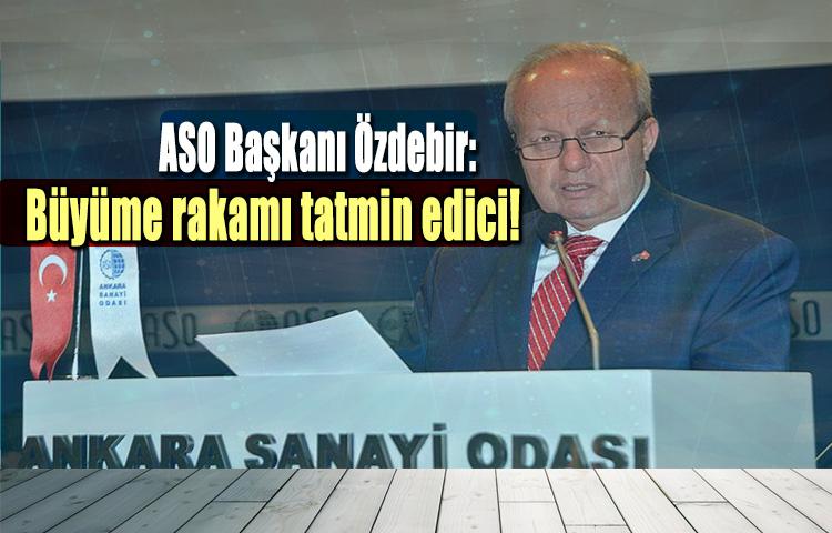 ASO Başkanı Özdebir: Büyüme rakamı tatmin edici