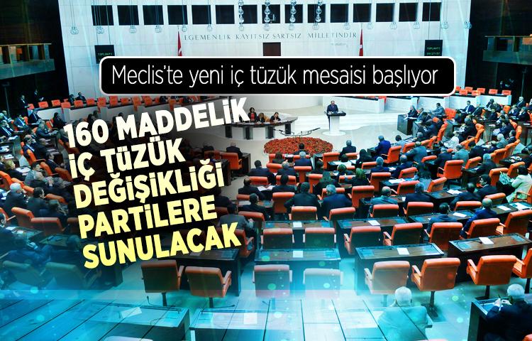 160 maddelik iç tüzük değişikliği partilere sunulacak