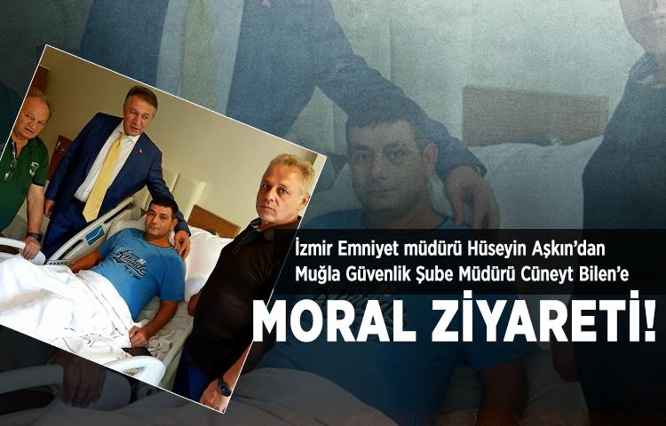 İzmir Emniyet Müdüründen Cüneyt Bilen’e Moral ziyareti!
