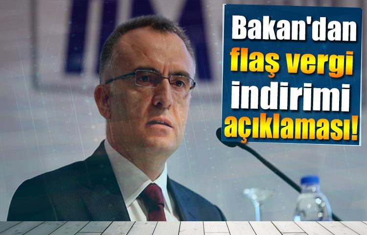 Bakan'dan flaş vergi indirimi açıklaması!
