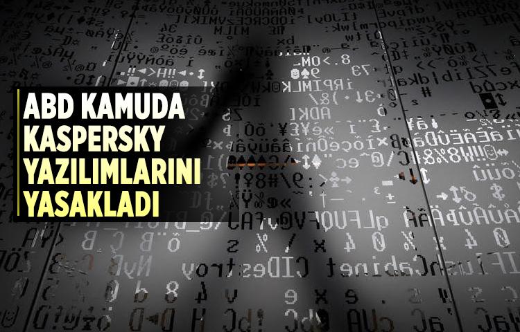 ABD kamuda Kaspersky yazılımlarını yasakladı