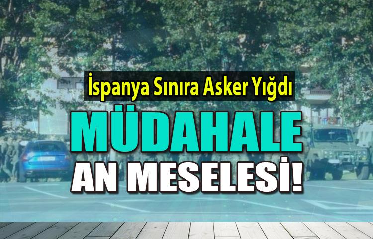 Katalonya'ya askeri müdahaleye hazırlanıyor