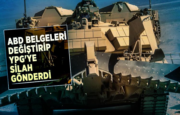 ABD belgeleri değiştirip, YPG'ye silah gönderdi