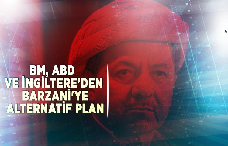 BM, ABD ve İngiltere’den Barzani'ye alternatif plan