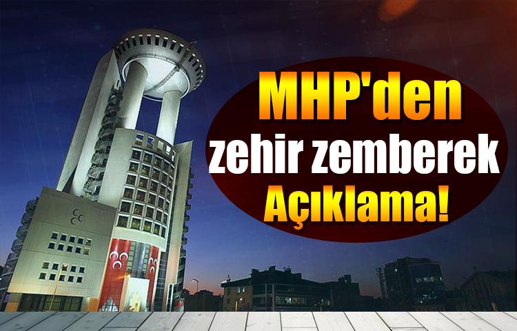 MHP'den zehir zemberek açıklama!