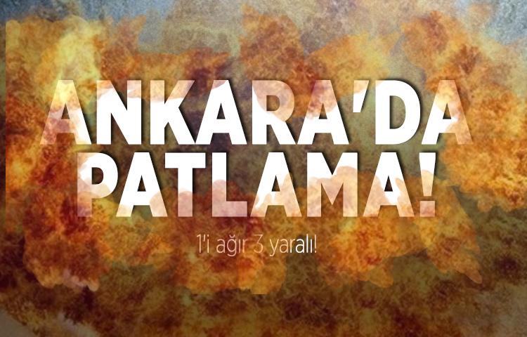 Ankara'da patlama: 1'i ağır 3 yaralı!