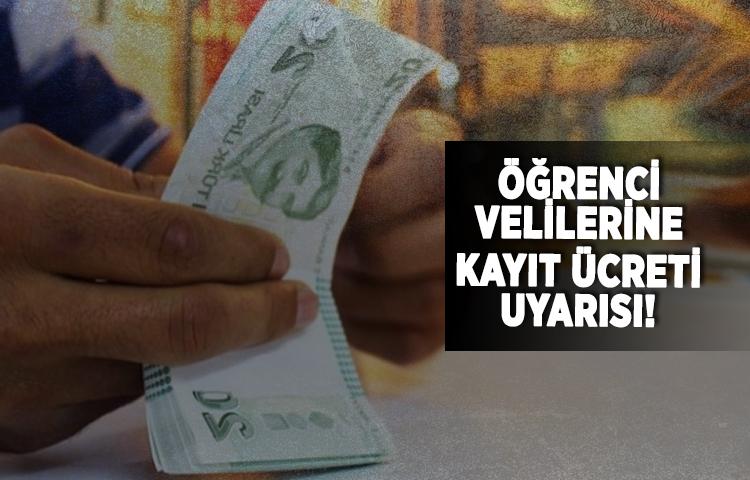 Öğrenci velilerine kayıt ücreti uyarısı!